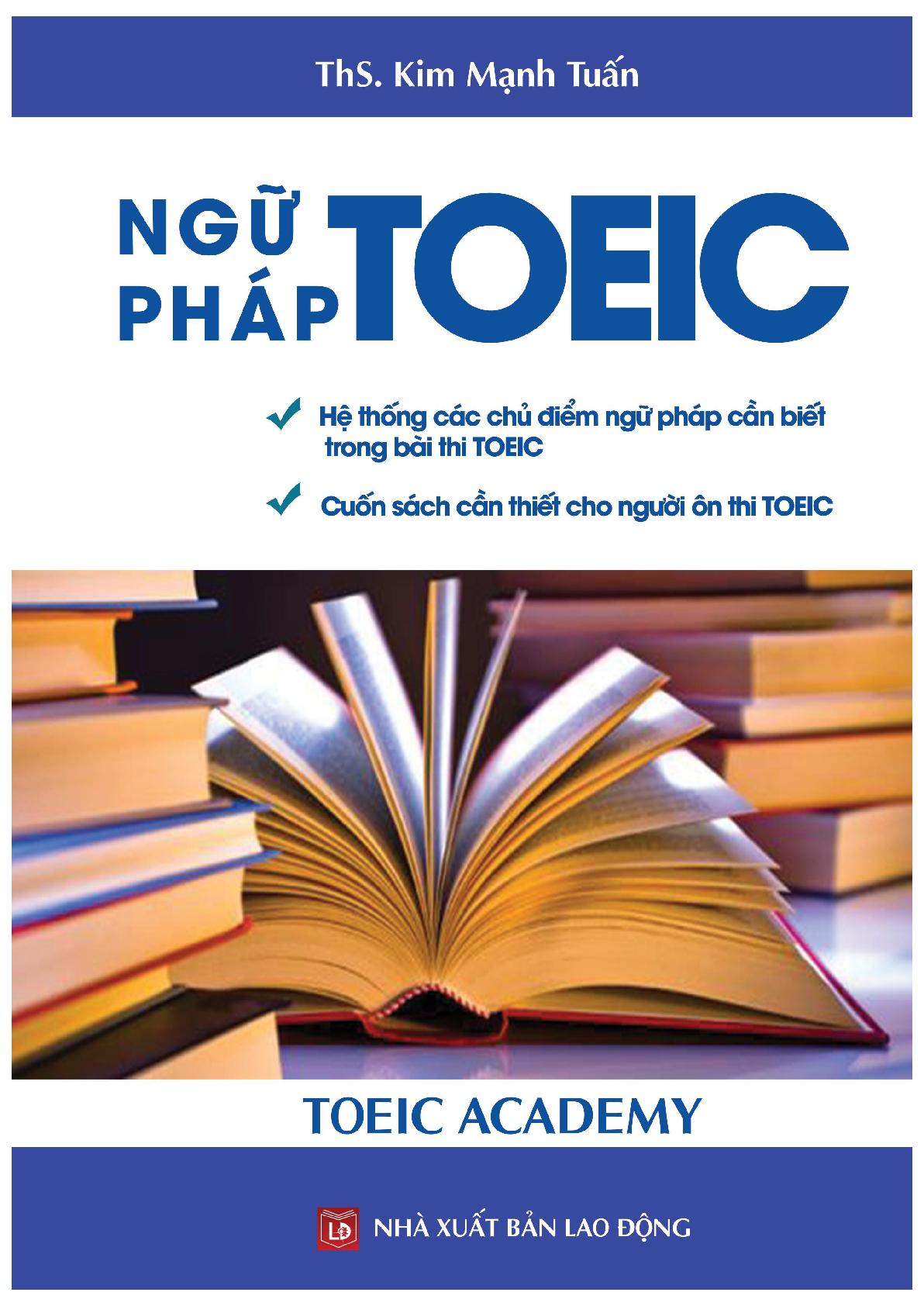 Tổng hợp ngữ pháp Tiếng Anh ôn thi TOEIC | Hệ thống các chủ điểm ngữ pháp cần biết trong bài thi TOEIC kèm đáp án