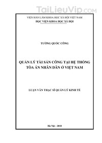 Luận văn ThS: Quản lý tài sản công tại hệ thống Tòa án nhân dân ở Việt Nam