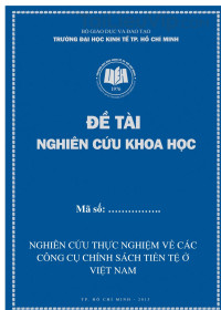 NCKH: Nghiên cứu thực nghiệm về các công cụ chính sách tiền tệ ở Việt Nam
